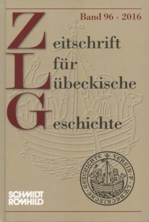 Zeitschrift für Lübeckische Geschichte Band 96: 2016 | Bundesamt für magische Wesen