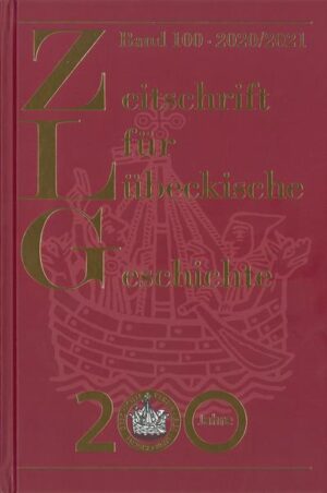 Zeitschrift für Lübeckische Geschichte Band 100 - 2020/21 | Bundesamt für magische Wesen