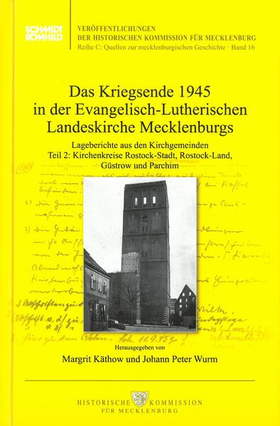 Das Kriegsende 1945 in der Evangelisch-Lutherischen Landeskirche Mecklenburgs | Margrit Käthow, Johann Peter Wurm