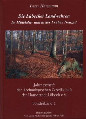 Die Lübecker Landwehren im Mittelalter und in der Frühen Neuzeit | Bundesamt für magische Wesen