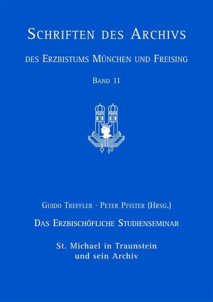 Das Erzbischöfliche Studienseminar St. Michael in Traunstein und sein Archiv | Bundesamt für magische Wesen
