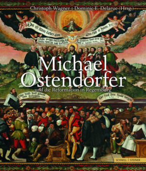 Michael Ostendorfer und die Reformation in Regensburg | Bundesamt für magische Wesen