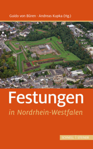 Festungen in Nordrhein-Westfalen | Guido von Büren, Andreas Kupka