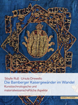 Die Bamberger Kaisergewänder im Wandel | Sibylle Ruß, Ursula Drewello