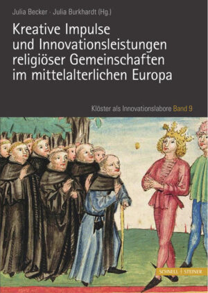 Kreative Impulse und Innovationsleistungen religiöser Gemeinschaften im mittelalterlichen Europa | Bundesamt für magische Wesen