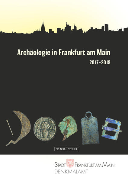 Archäologie in Frankfurt am Main 2017-2019 | Elke Sichert