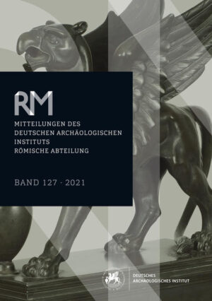 Mitteilungen des Deutschen Archäologischen Instituts, Römische Abteilung | Ortwin Dally, Norbert Zimmermann, Markus Egg, Pasquale Miranda, Carmen Esposito, Manuel Fiedler, Bashkim Lahi, Eduard Shehi, Szilamér-Péter Pánczél, Klodian Velo, Gregor Döhner, Karolina Kaderka, Pier Luigi Tucci, Lorenzo Kosmopoulos, Thomas Heide, Manuel Flecker, Johannes Lipps, Francesca D’Andrea, Paul P. Pasieka ,