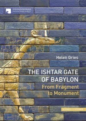 The Ishtar Gate of Babylon | Helen Gries