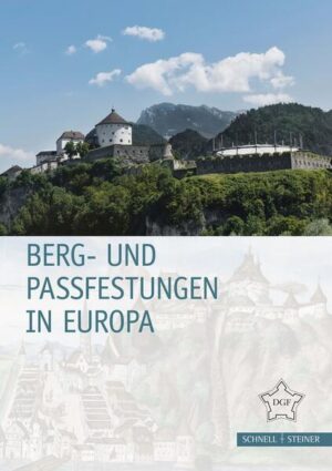 Berg- und Passfestungen in Europa | Guido von Büren
