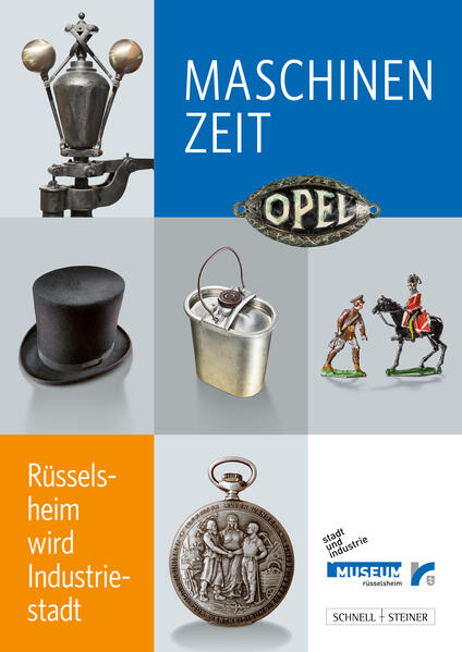 Maschinenzeit - Rüsselsheim wird Industriestadt | Bärbel Maul