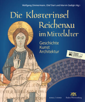 Die Klosterinsel Reichenau im Mittelalter | Wolfgang Zimmermann, Olaf Siart, Marvin Gedigk