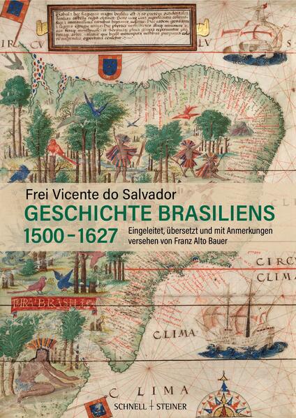Geschichte Brasiliens (1500-1627) | Vicente do Salvador Frei, Franz Alto Bauer