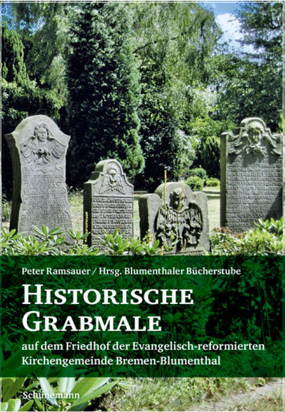 Historische Grabmale auf dem Friedhof der evangelisch-reformierten Gemeinde Bremen-Blumenthal | Bundesamt für magische Wesen