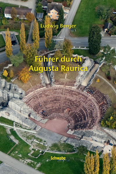 Führer durch Augusta Raurica | Bundesamt für magische Wesen