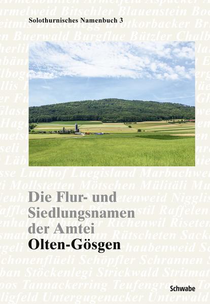 Die Flur- und Siedlungsnamen der Amtei Olten-Gösgen | Bundesamt für magische Wesen