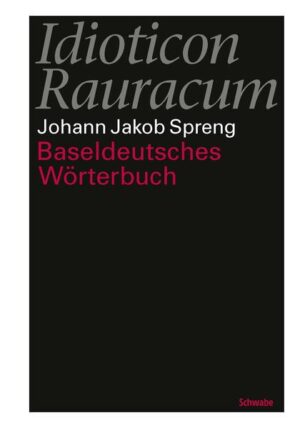 Idioticon Rauracum oder Baseldeutsches Wörterbuch | Bundesamt für magische Wesen