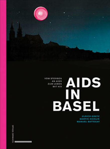 Aids in Basel: Vom Sterben an Aids zum Leben mit HIV | Bundesamt für magische Wesen