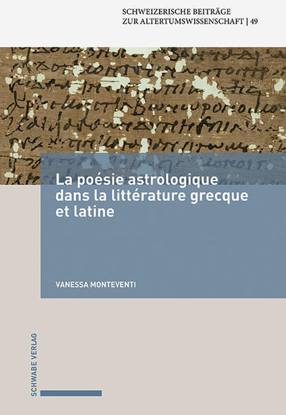 La poésie astrologique dans la littérature grecque et latine | Vanessa Monteventi