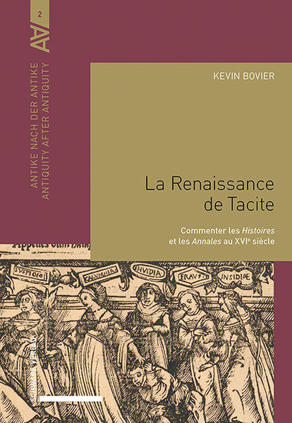 La Renaissance de Tacite: Commenter les Histoires et les Annales au XVIe siècle | Kevin Bovier