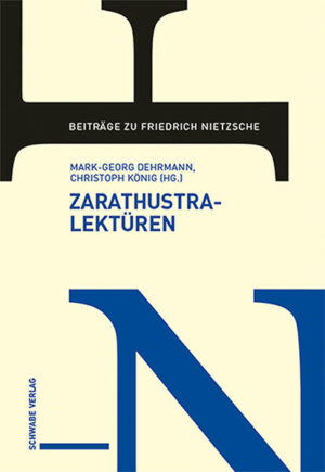 Zarathustra-Lektüren | Mark-Georg Dehrmann, Christoph König