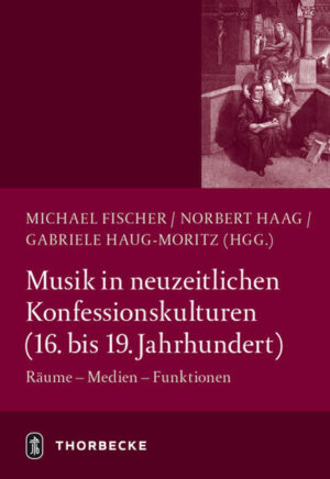 Musik in neuzeitlichen Konfessionskulturen (16. - 19. Jahrhundert) | Bundesamt für magische Wesen
