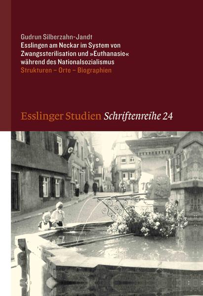 Esslingen am Neckar im System von Zwangssterilisation und "Euthanasie" während des Nationalsozialismus | Bundesamt für magische Wesen