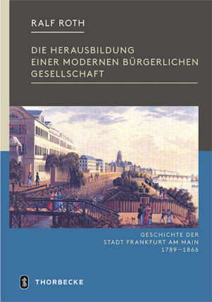 Geschichte der Stadt Frankfurt: Die Herausbildung einer modernen bürgerlichen Gesellschaft | Bundesamt für magische Wesen