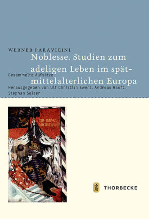 Noblesse. Studien zum adeligen Leben im spätmittelalterlichen Europa | Bundesamt für magische Wesen