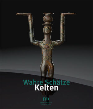 Wahre Schätze - Kelten | Thomas Hoppe, Katrin Ludwig