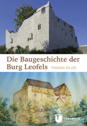 Die Baugeschichte der Burg Leofels | Bundesamt für magische Wesen