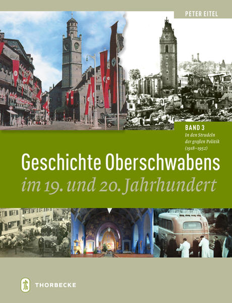Geschichte Oberschwabens im 19. und 20. Jahrhundert | Peter Eitel
