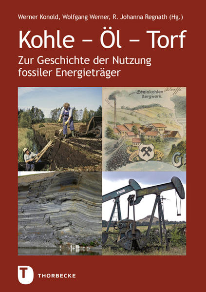 Kohle - Öl - Torf | Werner Konold, Wolfgang Werner, Johanna R. Regnath
