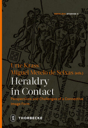 Heraldry in Contact | Urte Krass, Miguel Metelo de Seixas