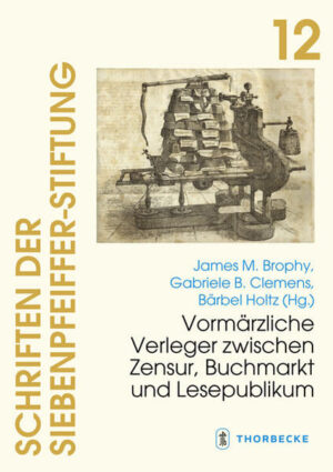 Vormärzliche Verleger zwischen Zensur, Buchmarkt und Lesepublikum | James M. Brophy, Gabriele B. Clemens, Bärbel Holtz
