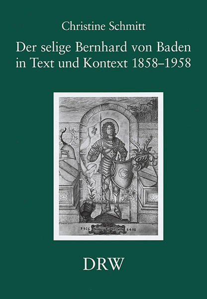 Der selige Bernhard von Baden in Text und Kontext 1858-1958 | Bundesamt für magische Wesen