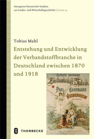 Entstehung und Entwicklung der Verbandstoffbranche in Deutschland zwischen 1870 und 1918 | Bundesamt für magische Wesen