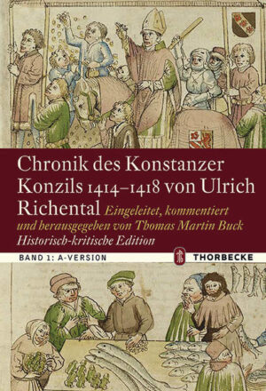 Chronik des Konstanzer Konzils 14141418 von Ulrich Richental. Historisch-kritische Edition | Bundesamt für magische Wesen