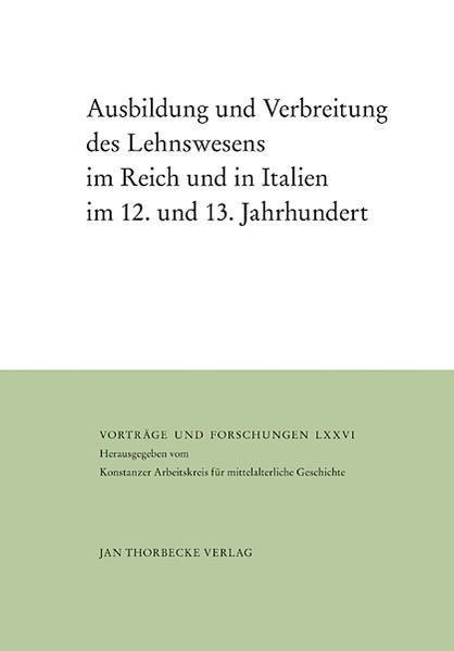 Ausbildung und Verbreitung des Lehnswesens im Reich und in Italien im 12. und 13. Jahrhundert | Bundesamt für magische Wesen