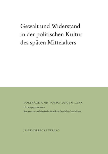 Gewalt und Widerstand in der politischen Kultur des späten Mittelalters | Bundesamt für magische Wesen