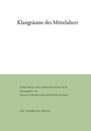 Klangräume des Mittelalters | Nikolas Jaspert, Harald Müller