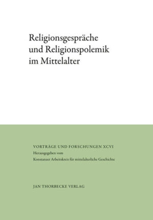 Religionsgespräche und Religionspolemik im Mittelalter | Christine Reinle