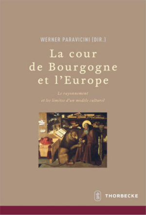 La cour de Bourgogne et L'Europe | Bundesamt für magische Wesen