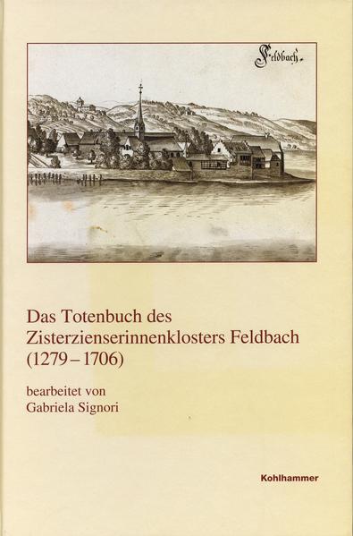 Das Totenbuch des Zisterzienserinnenklosters Feldbach (1279-1706) | Bundesamt für magische Wesen