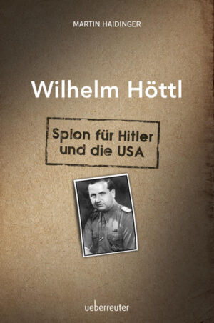 Wilhelm Höttl - Spion für Hitler und die USA | Bundesamt für magische Wesen