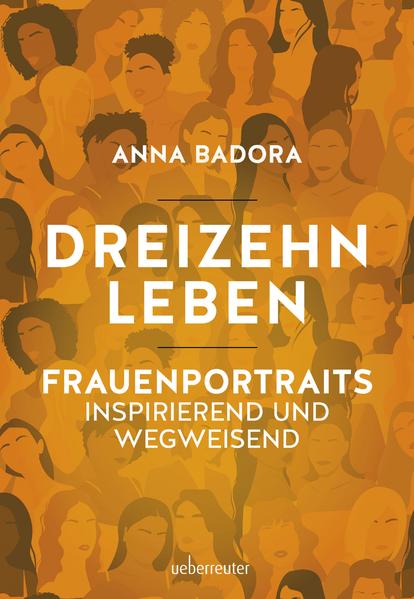 Dreizehn Leben | Anna Badora