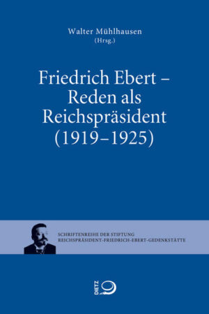 Friedrich Ebert - Reden als Reichpräsident (1919-1925) | Bundesamt für magische Wesen