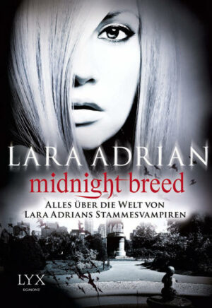 Midnight Breed - Alles über die Welt von Lara Adrians Stammesvampiren | Bundesamt für magische Wesen