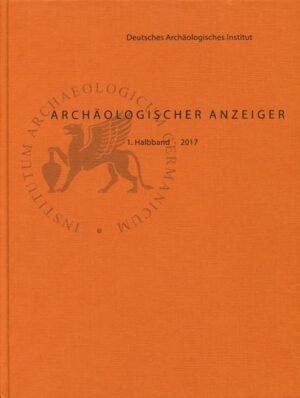 Archäologischer Anzeiger: Archäologischer Anzeiger 2017/1 | Bundesamt für magische Wesen