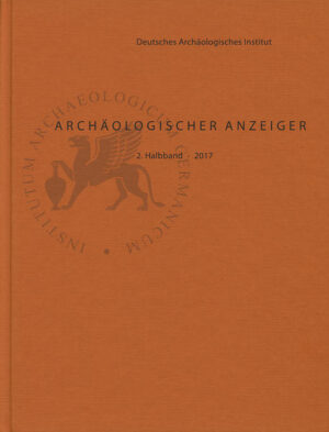 Archäologischer Anzeiger: Archäologischer Anzeiger 2017/2 | Bundesamt für magische Wesen