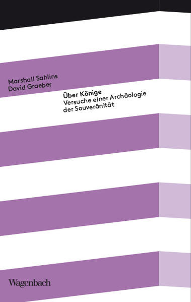 Über Könige | Marshall Sahlins, David Graeber
